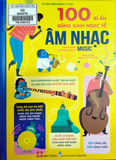 100 bí ẩn đáng kinh ngạc về âm nhạc = 100 things to know about music 