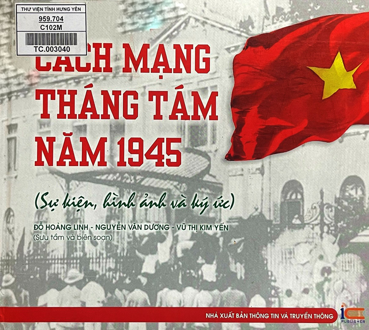  Giới thiệu sách chuyên đề kỷ niệm 79 năm Cách mạng tháng Tám thành công (19/8/1945-19/8/2024) và Quốc khánh nước Cộng hòa xã hội chủ nghĩa Việt Nam (02/9/1945-02/9/2024)