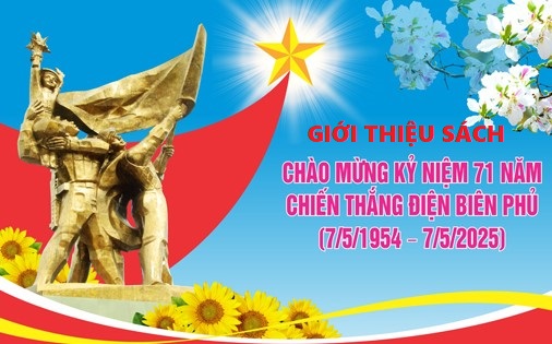 Giới thiệu sách chuyên đề Kỷ niệm 71 năm chiến thắng Điện Biên Phủ (07/5/1954 - 07/5/2025)