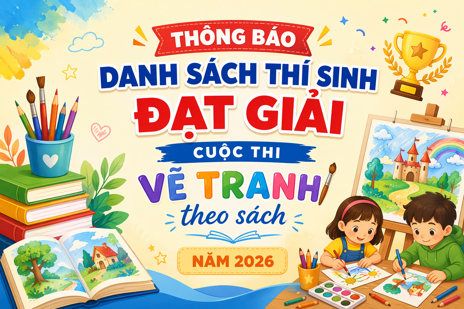 Thông báo danh sách thí sinh đoạt giải Cuộc thi vẽ tranh theo sách năm 2026
