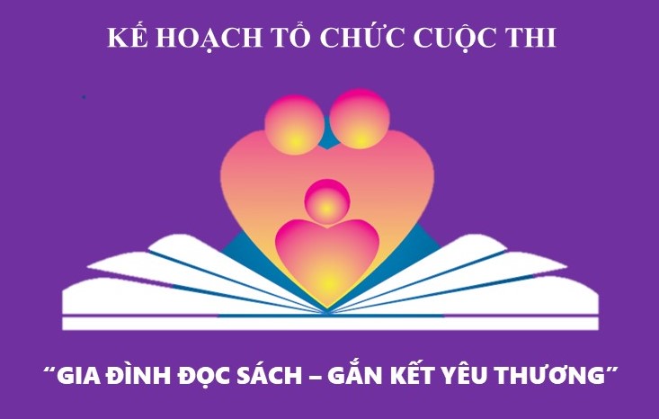 Kế hoạch tổ chức Cuộc thi "Gia đình đọc sách - Gắn kết yêu thương"